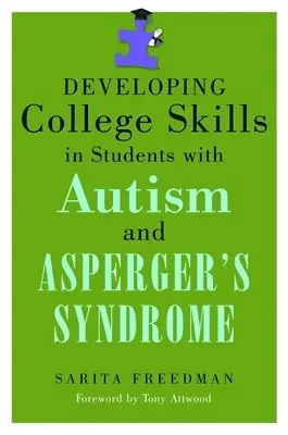 Sarita Freedman - Developing College Skills in Students with Autism and Asperger's Syndrome, Häftad. Tillgänglighet: Lägg i varukorg