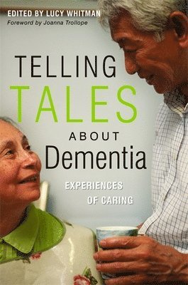Lucy Whitman, Lucy Whitman - Telling Tales About Dementia, Häftad. Tillgänglighet: Lägg i varukorg