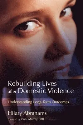 Hilary Abrahams - Rebuilding Lives after Domestic Violence, Häftad. Tillgänglighet: Lägg i varukorg