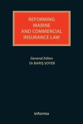 Baris Soyer - Reforming Marine and Commercial Insurance Law, Inbunden
