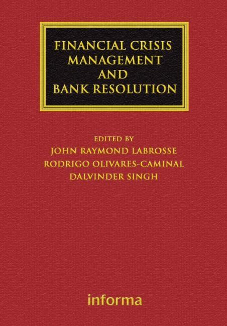 John Raymond LaBrosse, Rodrigo Olivares-Caminal, Dalvinder Singh - Financial Crisis Management and Bank Resolution, Inbunden
