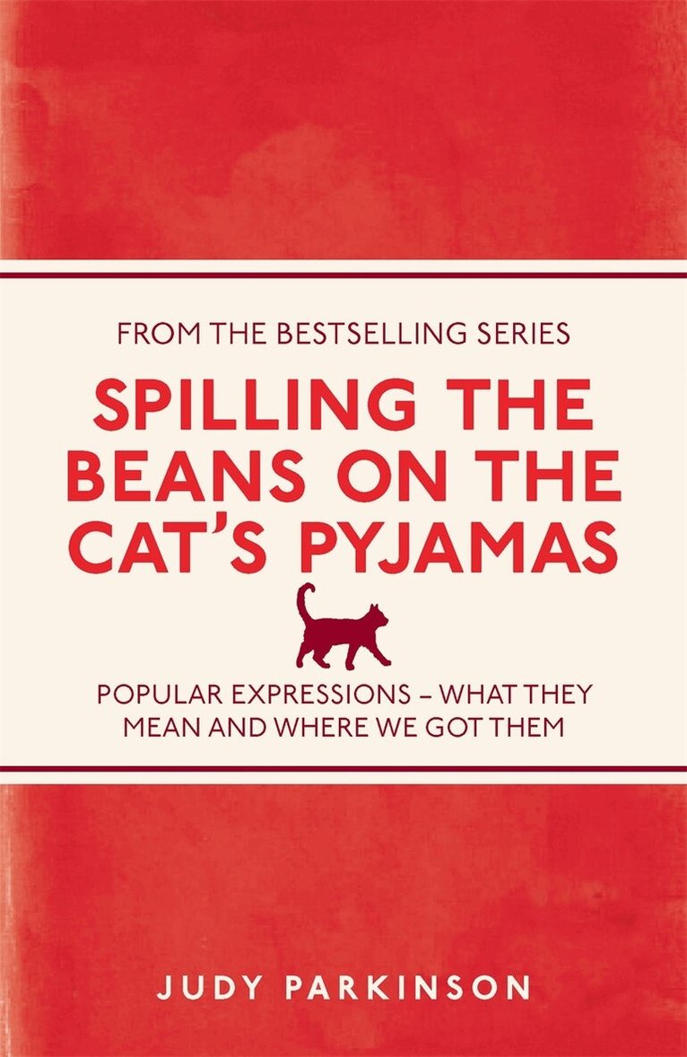 Judy Parkinson - Spilling the Beans on the Cat's Pyjamas, E-bok