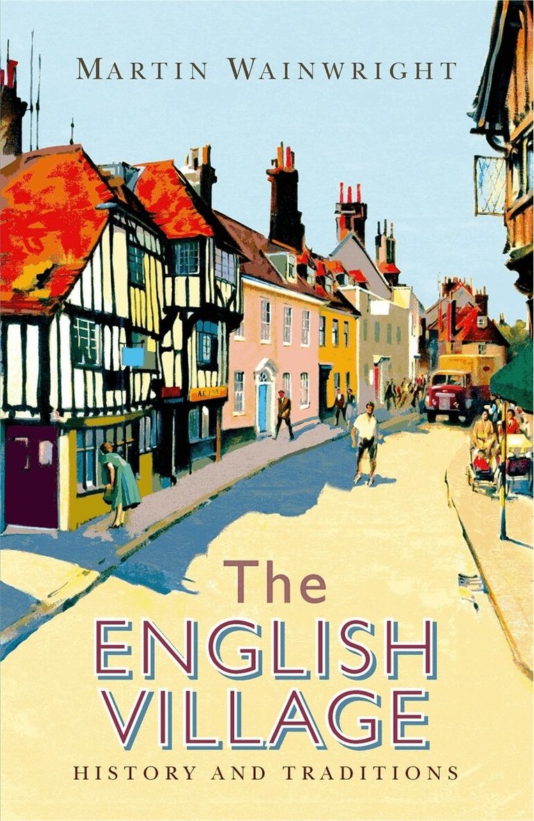 Martin Wainwright - English Village, E-bok