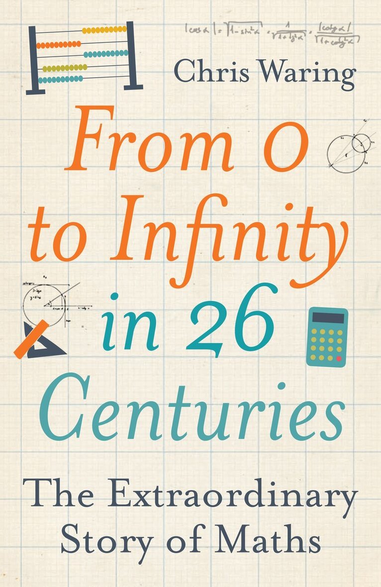 Chris Waring - From 0 to Infinity in 26 Centuries, E-bok