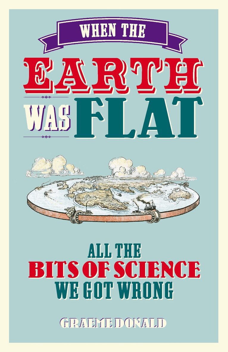 Graeme Donald - When the Earth Was Flat, E-bok