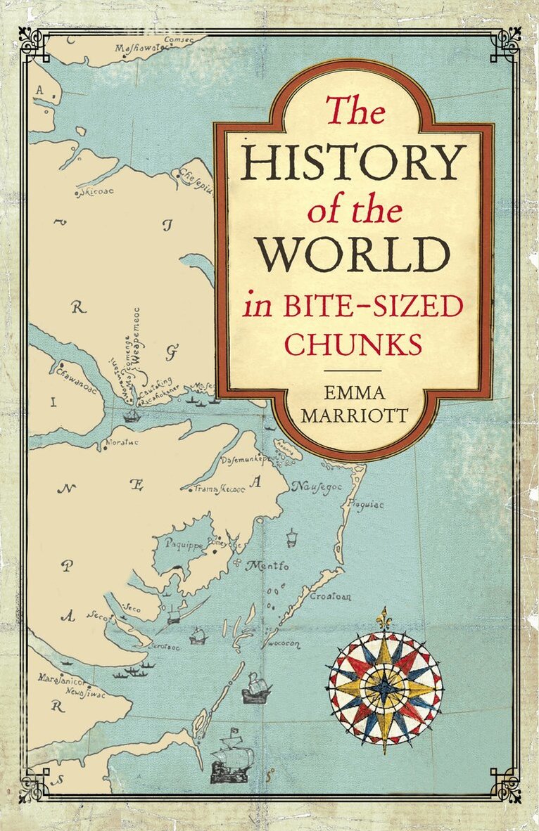 Emma Marriott - History of the World in Bite-Sized Chunks, E-bok