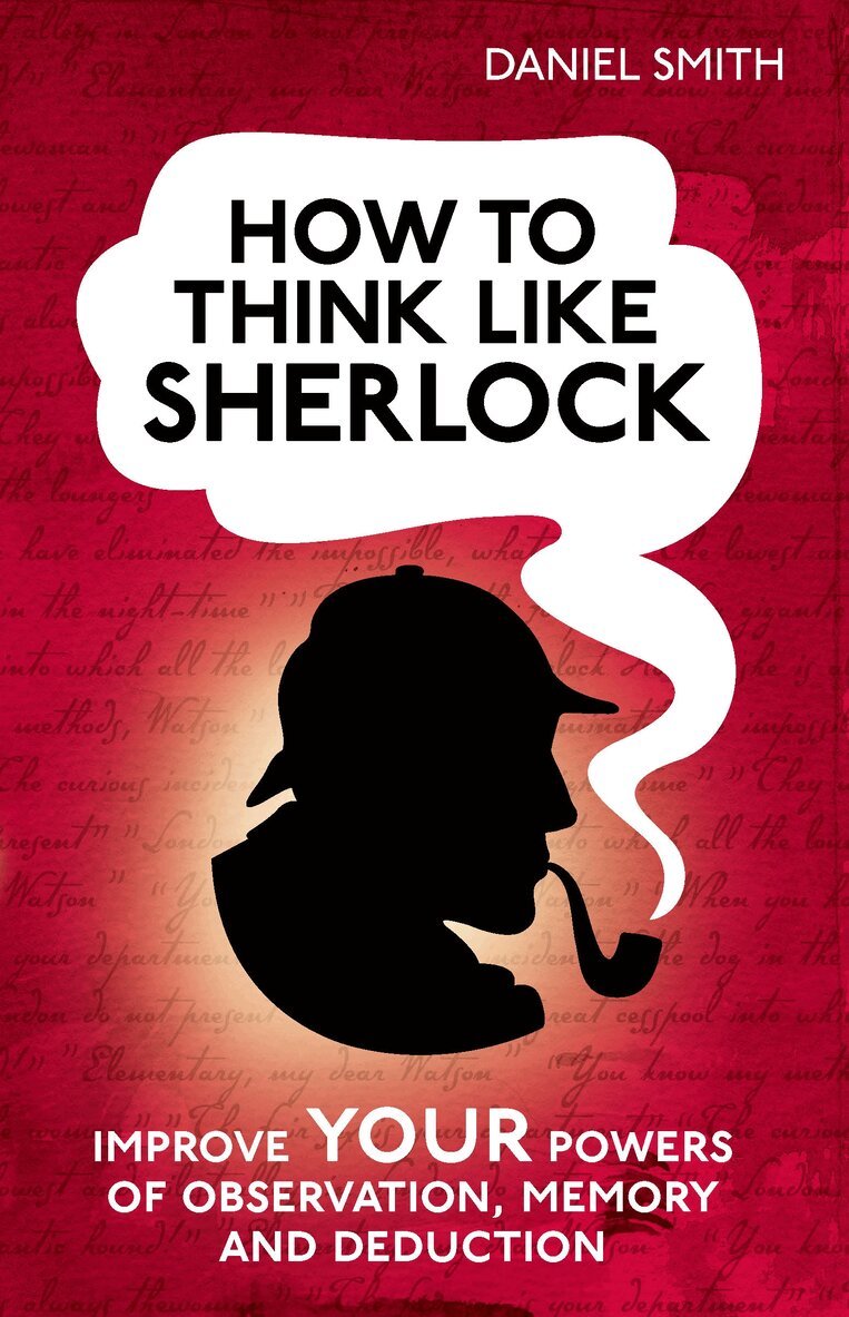 Daniel Smith - How to Think Like Sherlock, E-bok