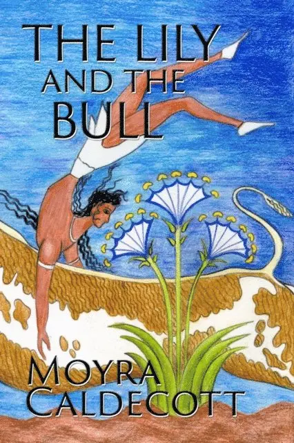 Moyra Caldecott - Lily and the Bull, E-bok. Tillgänglighet: Lägg i varukorg