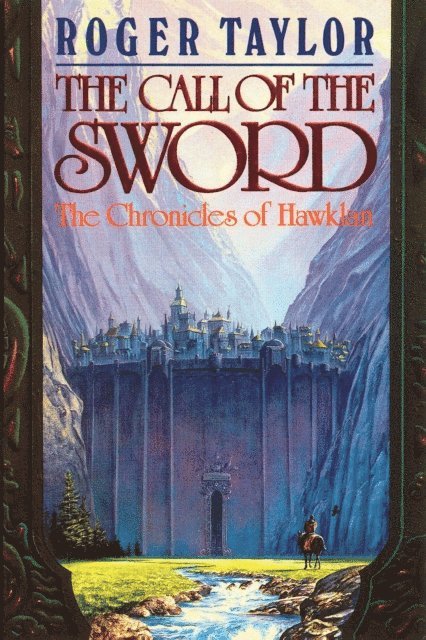 Roger Taylor - Call of the Sword [Chronicles of Hawklan #1], E-bok