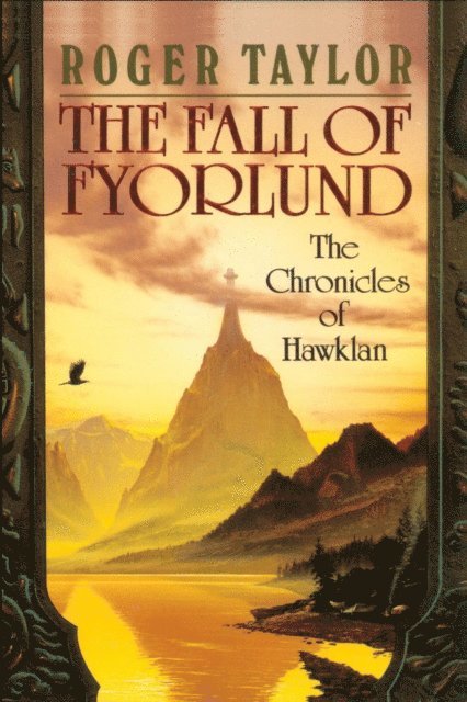 Roger Taylor - Fall of Fyorlund [Chronicles of Hawklan #2], E-bok