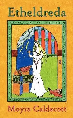 Moyra Caldecott - Etheldreda, Häftad. Tillgänglighet: Lägg i varukorg