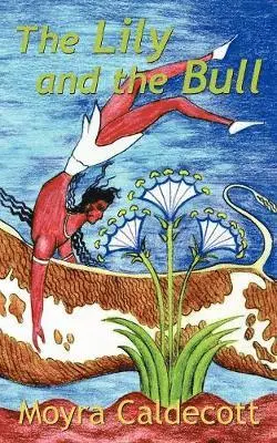 Moyra Caldecott - Lily and the Bull, Häftad. Tillgänglighet: Lägg i varukorg