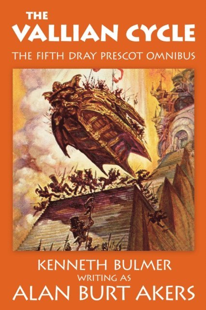 Alan Burt Akers - Vallian Cycle [The fifth Dray Prescot omnibus], E-bok