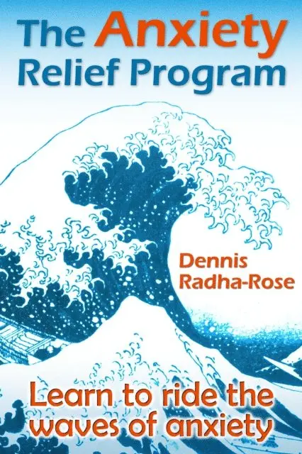 Dennis Radha-Rose - Anxiety Relief Program, E-bok. Tillgänglighet: Lägg i varukorg