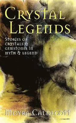 Moyra Caldecott - Crystal Legends, Häftad. Tillgänglighet: Lägg i varukorg