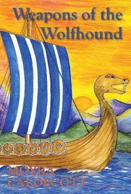 Moyra Caldecott - Weapons of the Wolfhound, Inbunden. Tillgänglighet: Lägg i varukorg