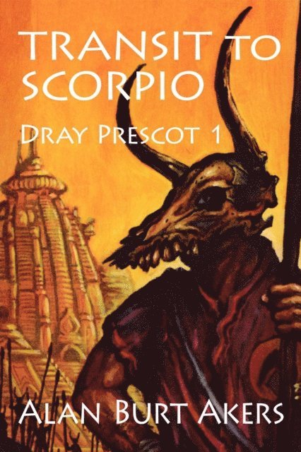 Alan Burt Akers - Transit to Scorpio [Dray Prescot #1], E-bok