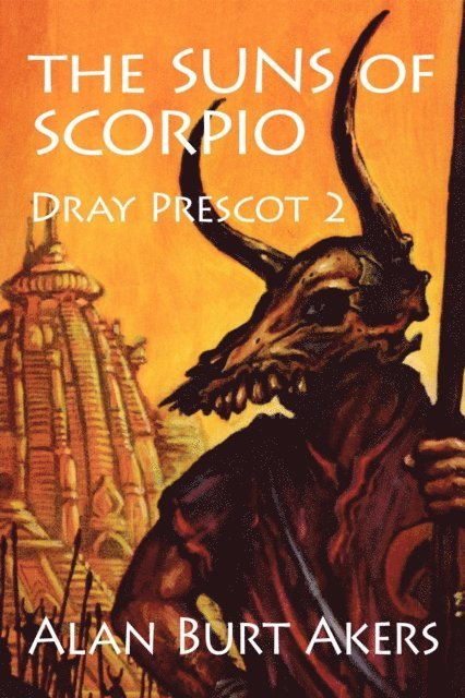 Alan Burt Akers - Suns of Scorpio [Dray Prescot #2], E-bok
