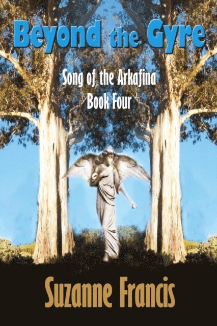 Suzanne Francis - Beyond the Gyre [Song of the Arkafina #4], E-bok