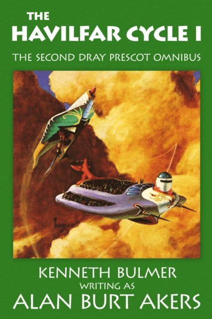 Alan Burt Akers - Havilfar Cycle I [The second Dray Prescot omnibus], E-bok