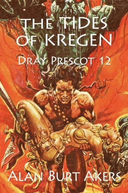 Alan Burt Akers - Tides of Kregen [Dray Prescot #12], E-bok