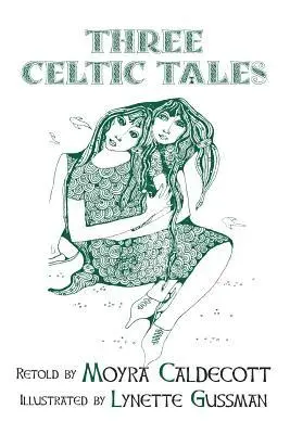 Moyra Caldecott - Three Celtic Tales, Häftad. Tillgänglighet: Lägg i varukorg