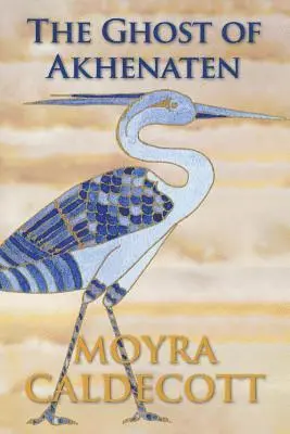 Moyra Caldecott - Ghost of Akhenaten, Häftad. Tillgänglighet: Lägg i varukorg