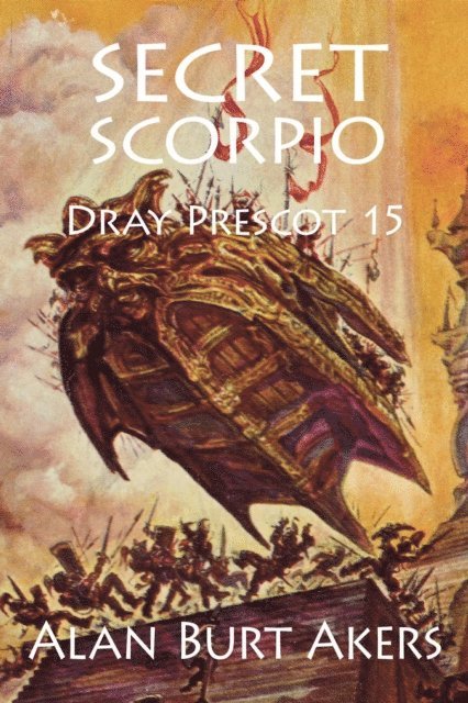 Alan Burt Akers - Secret Scorpio [Dray Prescot #15], E-bok