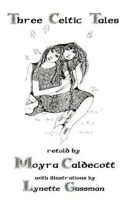 Moyra Caldecott - Three Celtic Tales, Häftad. Tillgänglighet: Lägg i varukorg