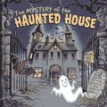 Mystery of the Haunted House