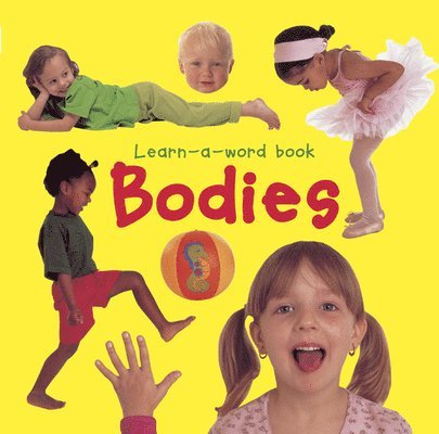 Tuxworth Nicola - Learn-a-word Book: Bodies, Kartonnage. Tillgänglighet: Tillfälligt slut