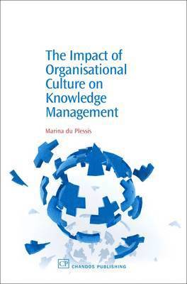 Marina Du Plessis - Impact of Organisational Culture On Knowledge Management, Häftad. Tillgänglighet: Lägg i varukorg
