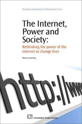 Marcus Leaning - The Internet, Power and Society, Häftad