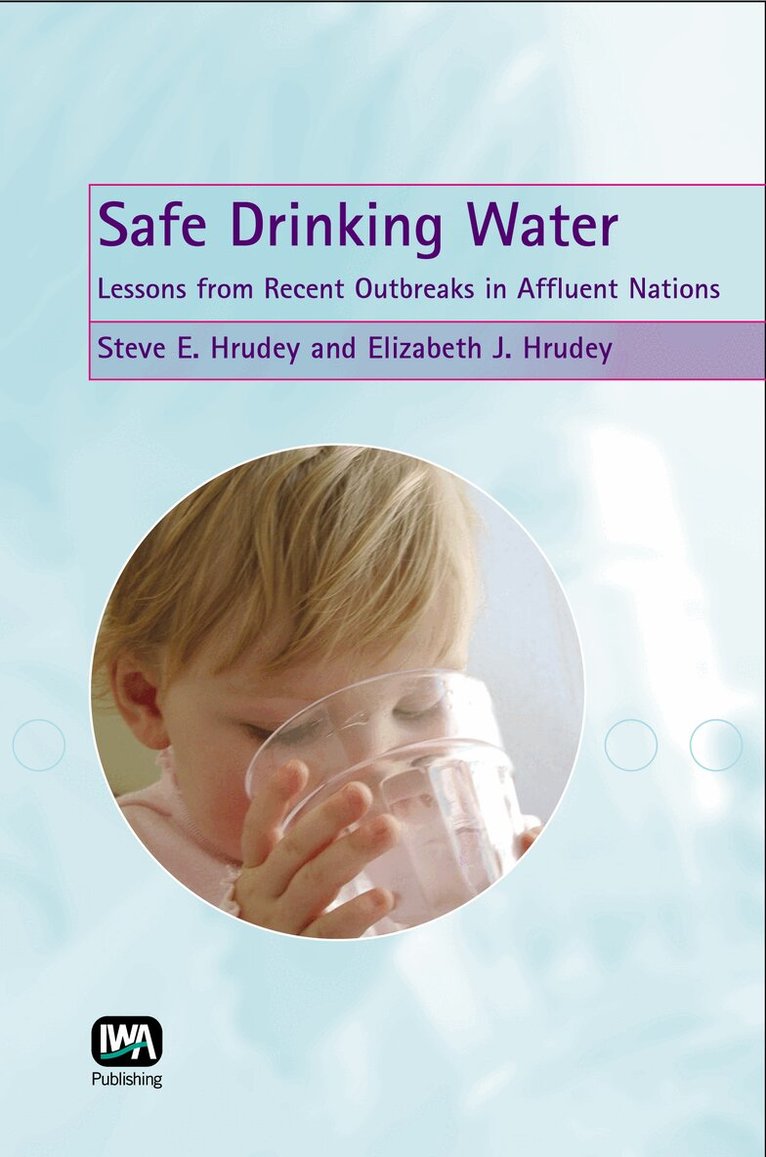 Steve E. Hrudey, Elizabeth J. Hrudey - Safe Drinking Water, Inbunden