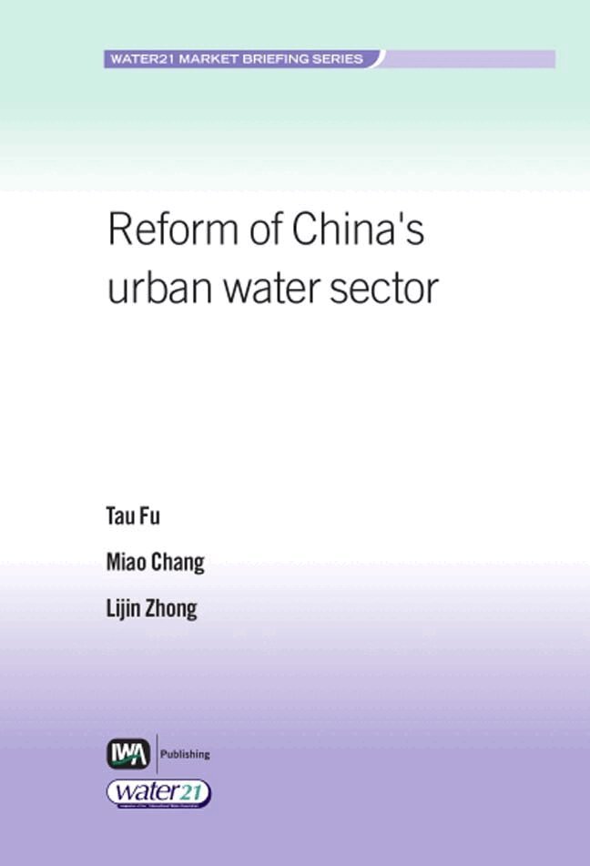 Tao Fu, Miao Chang, Lijin Zhong, Michael Sievers, Sven-Uwe Geissen, Movva Reddy - Reform of China's Urban Water Sector, Häftad