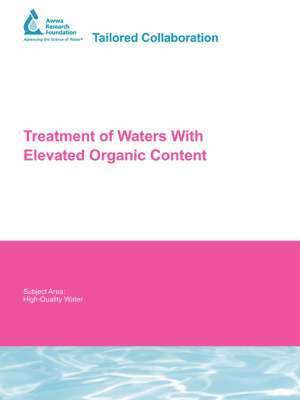 Simon Parsons, Bruce Jefferson, P. Jarvis, E. Sharp, D. Dixon, B. Bolto, P. Scales - Treatment of Waters With Elevated Organic Content, Häftad