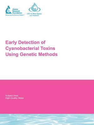 J. Rasmussen, Paul Monis, Chris Saint - Early Detection of Cyanobacterial Toxins Using Genetic Methods, Häftad