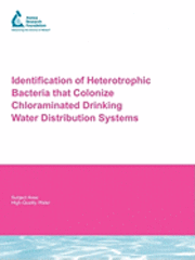 D. Noguera, L. Yilmaz, G. Harrington, R. Goel - Identification of Heterotrophic Bacteria That Colonize Chloraminated Drinking Water Distribution Systems, Häftad