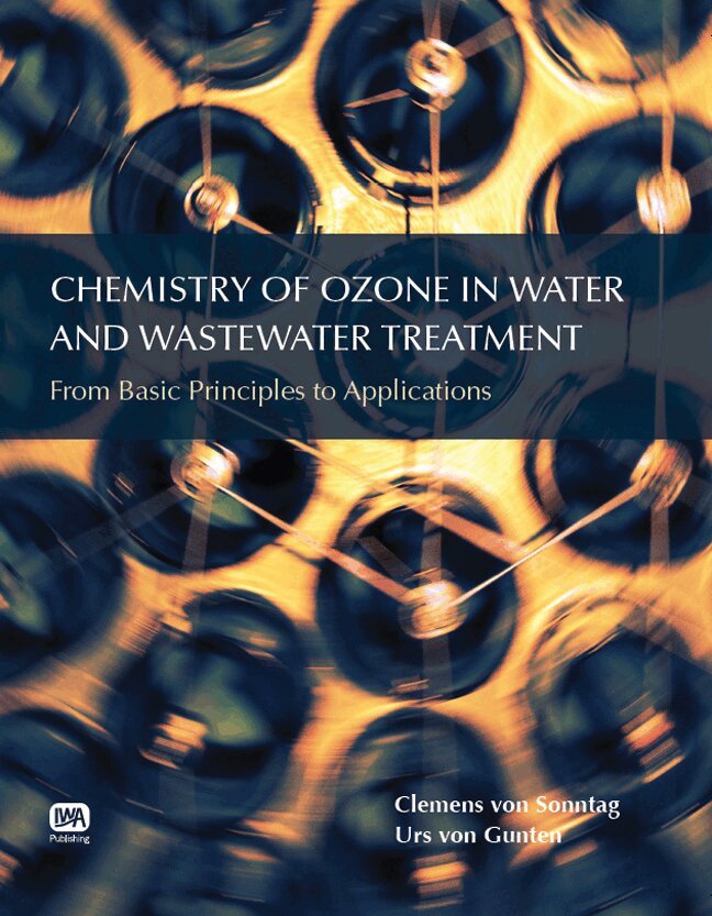 Clemens von Sonntag, Urs von Gunten - Chemistry of Ozone in Water and Wastewater Treatment, Inbunden