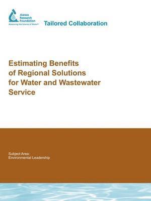 J. Cromwell, S. Rubin, J. David Dean, Robert Mason - Estimating Benefits of Regional Solutions for Water and Wastewater Service, Häftad. Tillgänglighet: Lägg i varukorg