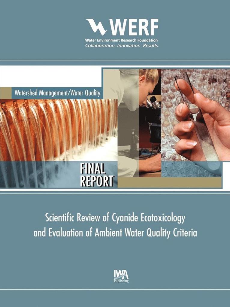 Scientific Review of Cyanide Ecotoxicology and Evaluation of Ambient Water Quality Criteria