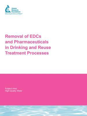 Shane A. Snyder, Eric C. Wert, Hongxia (Dawn) Lei, Paul Westerhoff, Yeomin Yoon - Removal of EDCs and Pharmaceuticals in Drinking Water, Häftad