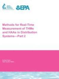 G. Emmert, Melanie Brown, Jr. Simone, P., G. Geme, G. Cao - Methods for Real-Time Measurement of THMs and HAAs in Distribution Systems - Part 2, Häftad