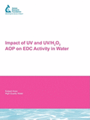 Karl G. Linden, S. W. Kullman, Kevin H. Oshima, G. Smith, Kai M. Udert, Judit Lienert, Kazuo Yamamoto, Chung-Hak Lee, Li Zhang, Raymond M. Hozalski - Impact of UV and UV/H2O2 AOP on EDC Activity in Water, Häftad