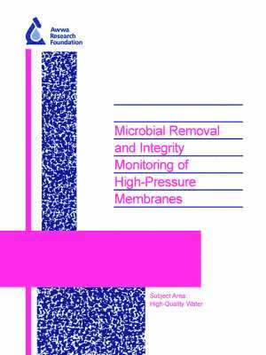 J. Lozier, M. Kitis, C. Colvin, J. Kim, B. Mi, B. Marinas - Microbial Removal and Integrity Monitoring of High-Pressure Membranes, Häftad. Tillgänglighet: Lägg i varukorg
