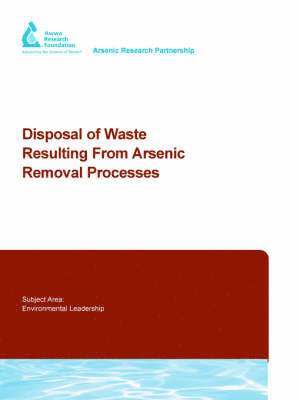 D. Cornwell, M. MacPhee, R. Mutter, John T. Novak, Marc Edwards - Disposal of Waste Resulting from Arsenic Removal Processes, Häftad