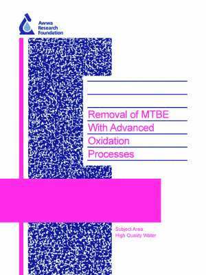 Michael Kavanaugh, Zaid K. Chowdhury, S. Kommineni, S. Liang, J. Min, J.-P. Croue, N. Corin, Gary Amy, E. Simon, W. Cooper - Removal of MTBE with Advanced Oxidation Processes, Häftad