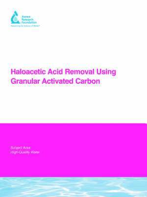 Y. Xie, H. Wu, H. Tung - Haloacetic Acid Removal Using Granular Activated Carbon, Häftad. Tillgänglighet: Lägg i varukorg
