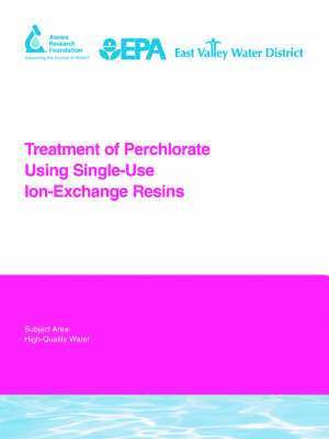 L. Aldridge - Treatment of Perchlorate Using Single-Use Ion-Exchange Resins, Häftad. Tillgänglighet: Lägg i varukorg