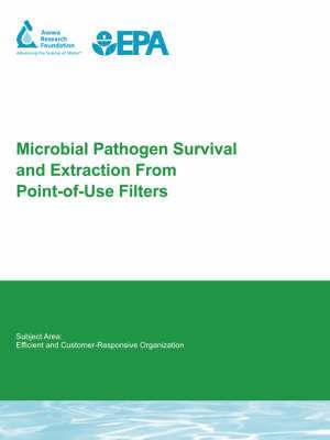 Geoffrey B. Smith, Kevin H. Oshima - Microbial Pathogen Survival and Extraction from Point-of-Use Filters, Häftad